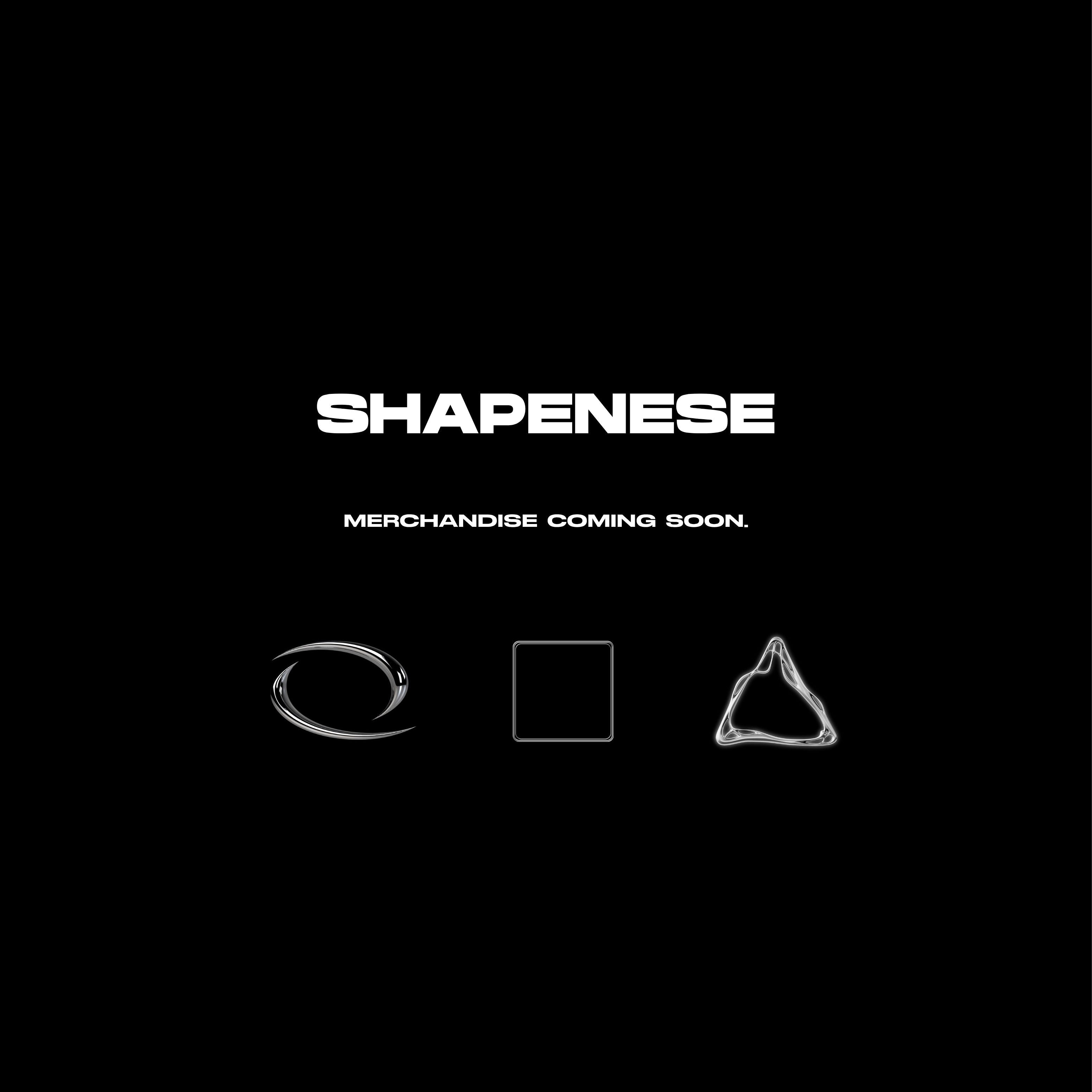 SHAPENESE MERCH